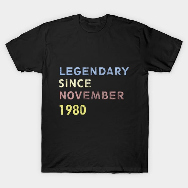 LEGENDARY SINCE NOVEMBER 1980 40th birthday 2020 T-Shirt by BK55